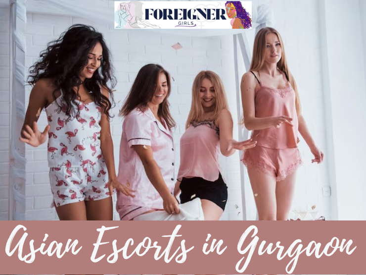 asian escorts in gurgaon